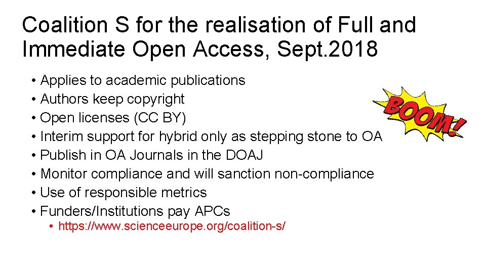 Coalition S for the realisation of Full and Immediate Open Access, Sept. 2018 •