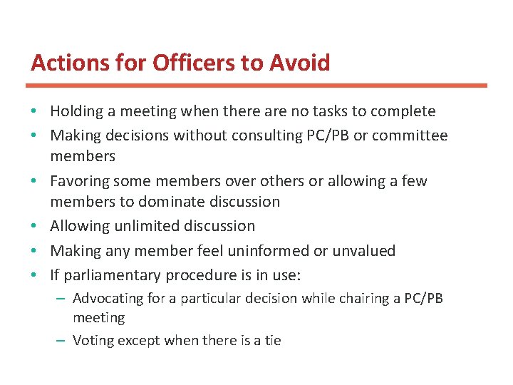 Actions for Officers to Avoid • Holding a meeting when there are no tasks