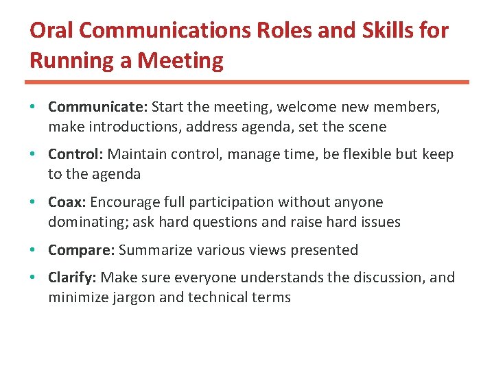 Oral Communications Roles and Skills for Running a Meeting • Communicate: Start the meeting,