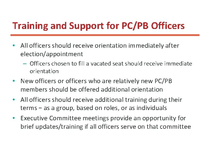 Training and Support for PC/PB Officers • All officers should receive orientation immediately after