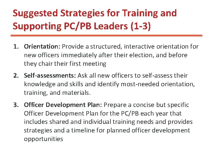 Suggested Strategies for Training and Supporting PC/PB Leaders (1 -3) 1. Orientation: Provide a