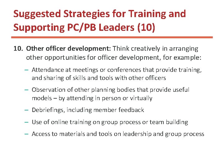 Suggested Strategies for Training and Supporting PC/PB Leaders (10) 10. Other officer development: Think