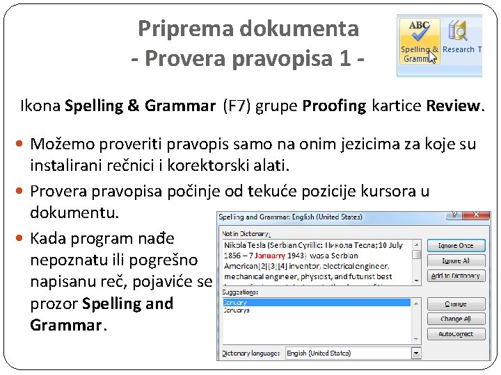 Priprema dokumenta - Provera pravopisa 1 Ikona Spelling & Grammar (F 7) F 7