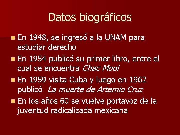 Datos biográficos n En 1948, se ingresó a la UNAM para estudiar derecho n