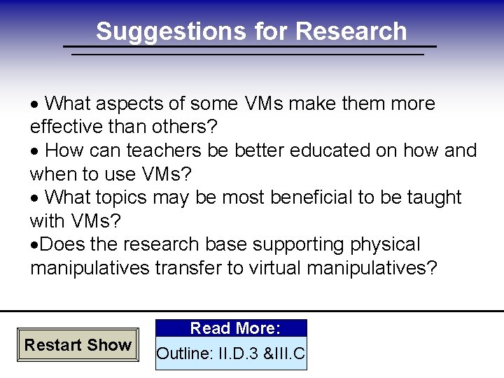 Suggestions for Research · What aspects of some VMs make them more effective than