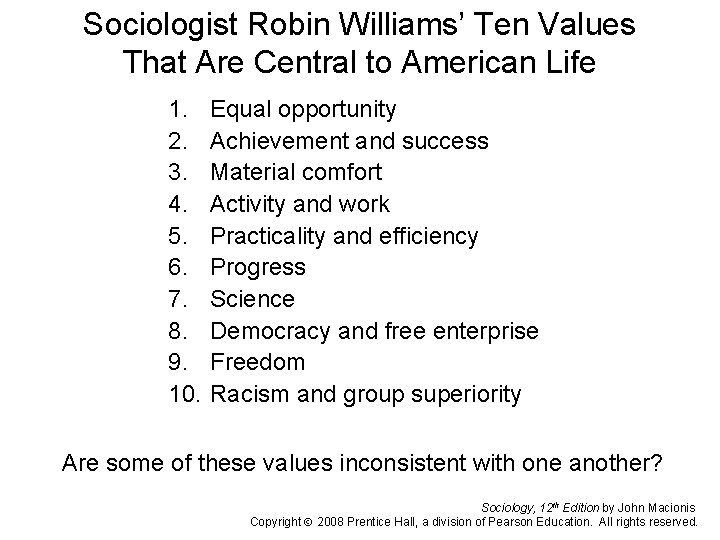 Sociologist Robin Williams’ Ten Values That Are Central to American Life 1. 2. 3.