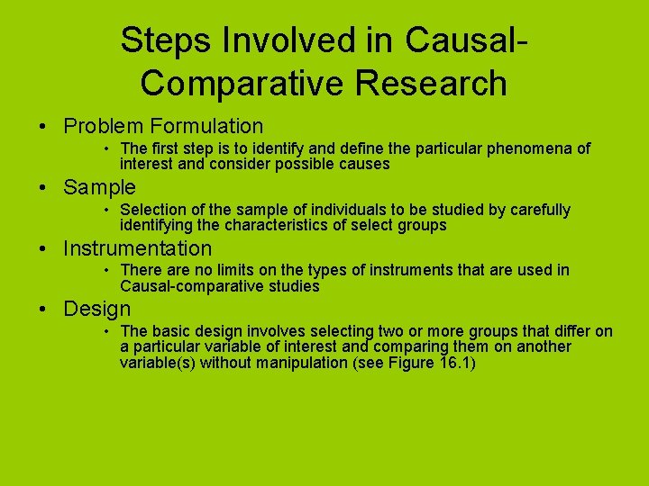 Steps Involved in Causal. Comparative Research • Problem Formulation • The first step is