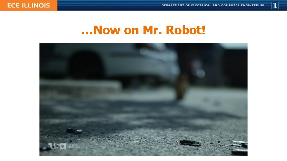 …Now on Mr. Robot! …Now on Mr. Robot!