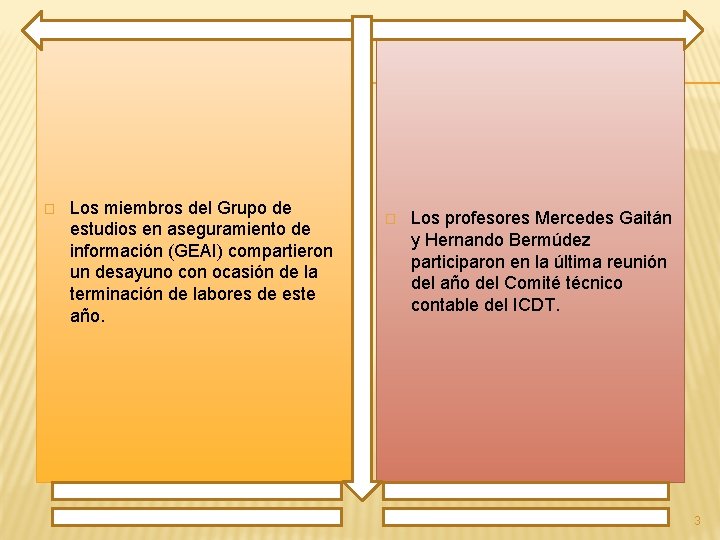 � Los miembros del Grupo de estudios en aseguramiento de información (GEAI) compartieron un