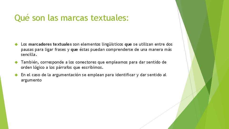 Qué son las marcas textuales: Los marcadores textuales son elementos lingüísticos que se utilizan