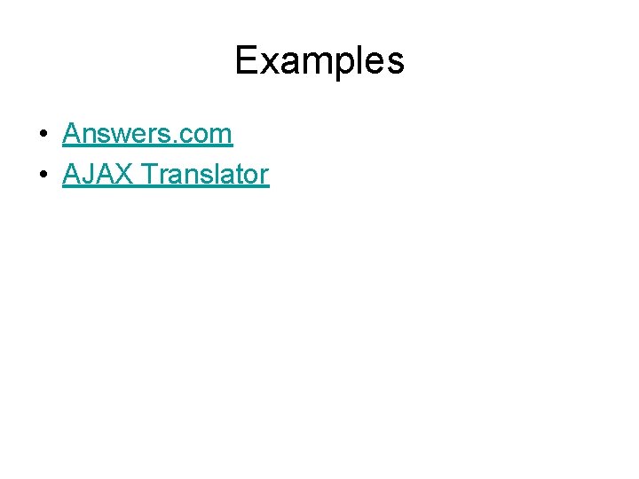 Examples • Answers. com • AJAX Translator 
