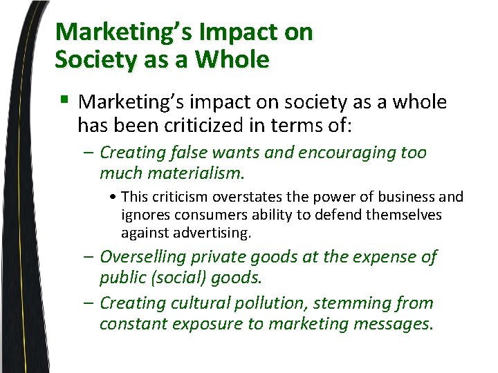 Marketing’s Impact on Society as a Whole § Marketing’s impact on society as a