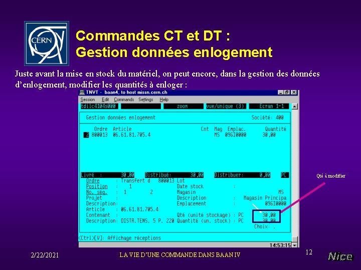 Commandes CT et DT : Gestion données enlogement Juste avant la mise en stock