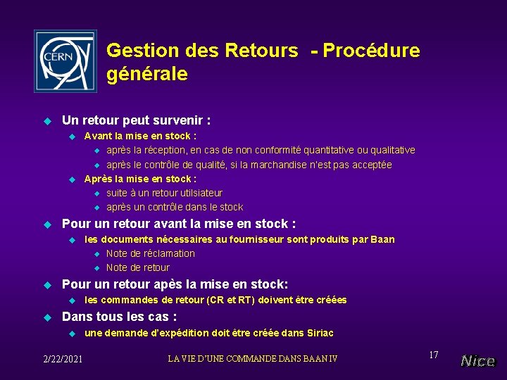 Gestion des Retours - Procédure générale u Un retour peut survenir : u u