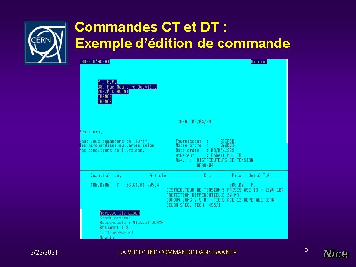 Commandes CT et DT : Exemple d’édition de commande 2/22/2021 LA VIE D’UNE COMMANDE