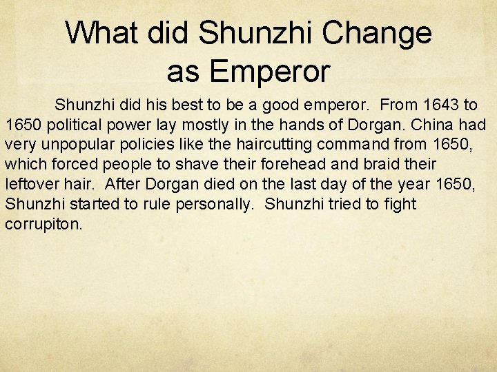 What did Shunzhi Change as Emperor Shunzhi did his best to be a good