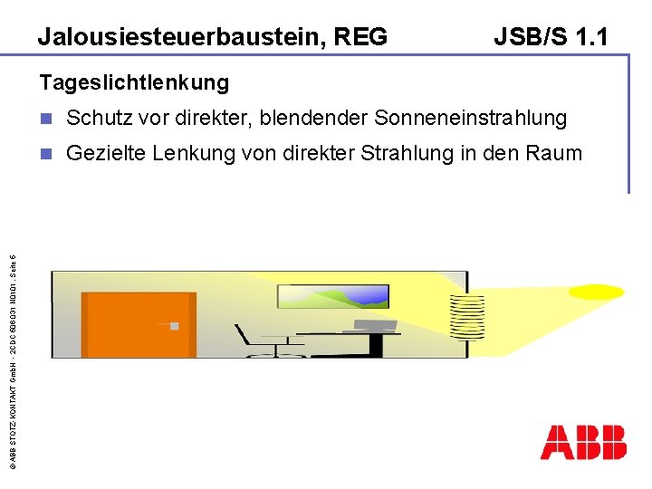 Jalousiesteuerbaustein, REG JSB/S 1. 1 © ABB STOTZ-KONTAKT Gmb. H - 2 CDC 506