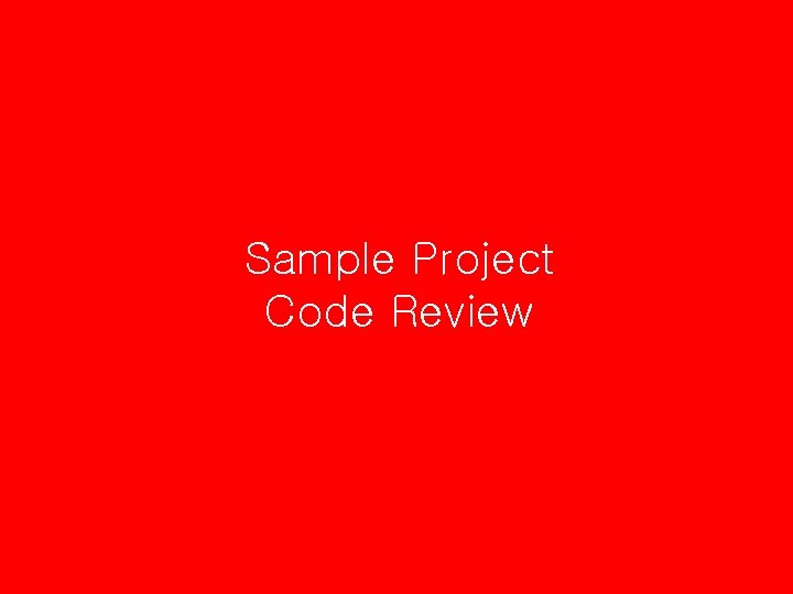 Sample Project Code Review 