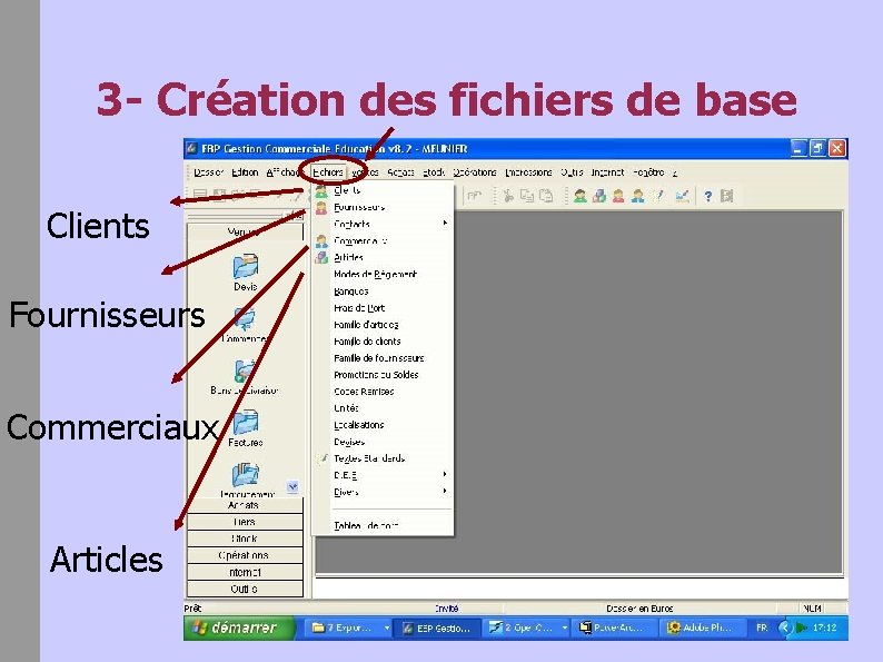 3 - Création des fichiers de base Clients Fournisseurs Commerciaux Articles 