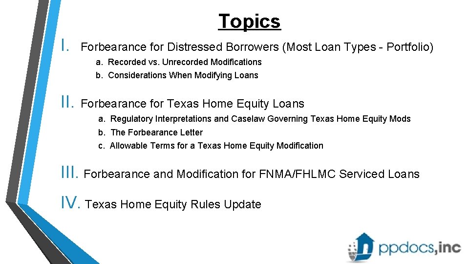 Topics I. Forbearance for Distressed Borrowers (Most Loan Types - Portfolio) a. Recorded vs.