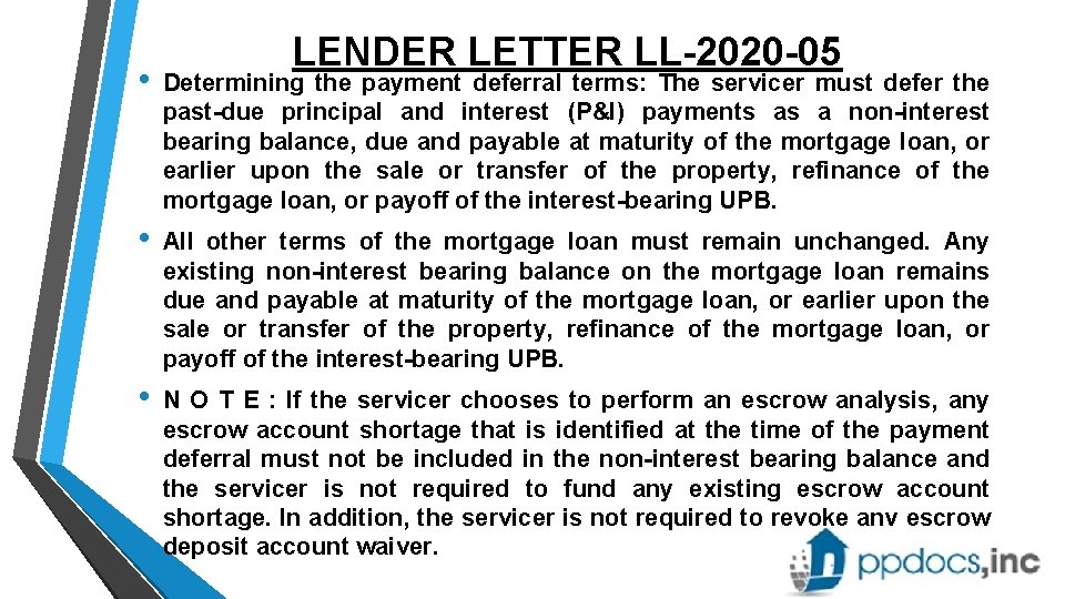 LENDER LETTER LL-2020 -05 • Determining the payment deferral terms: The servicer must defer