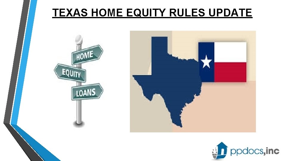 TEXAS HOME EQUITY RULES UPDATE 