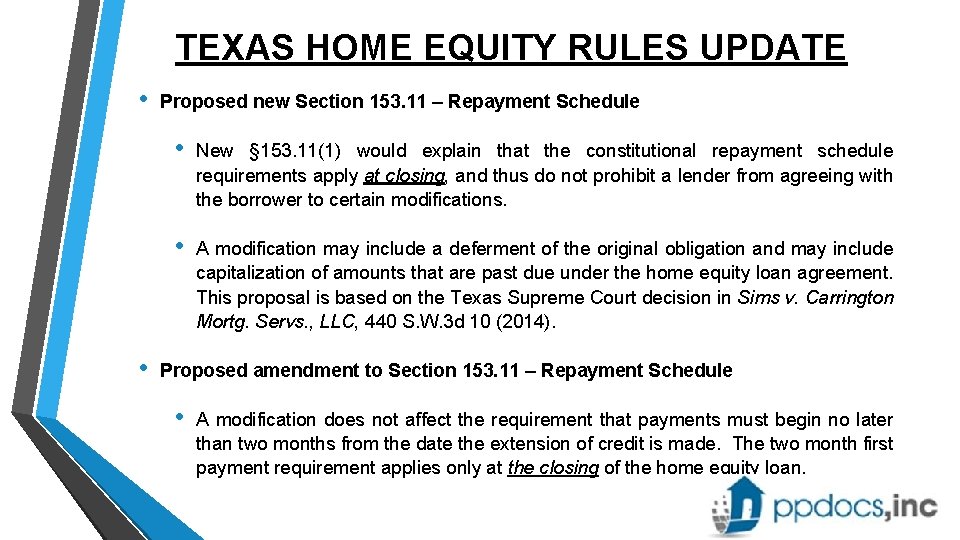 TEXAS HOME EQUITY RULES UPDATE • • Proposed new Section 153. 11 – Repayment