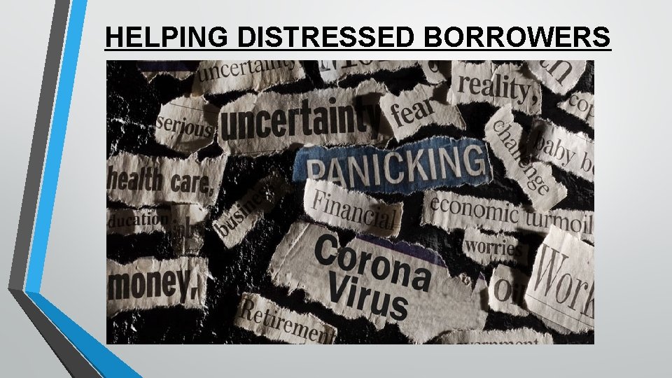 HELPING DISTRESSED BORROWERS 