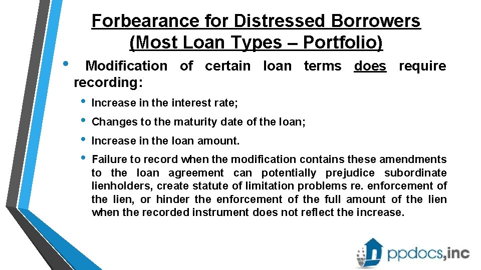 Forbearance for Distressed Borrowers (Most Loan Types – Portfolio) • Modification of certain loan