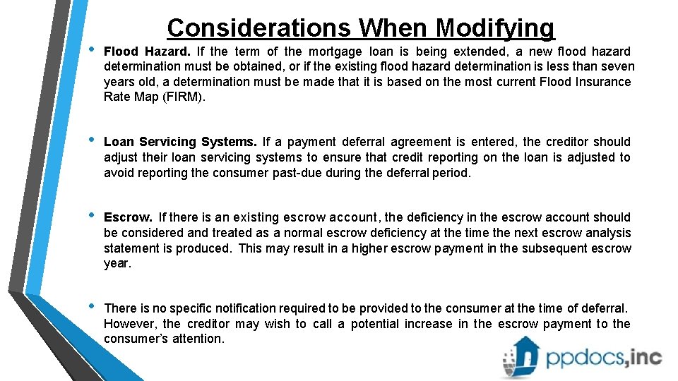 Considerations When Modifying • Flood Hazard. If the term of the mortgage loan is