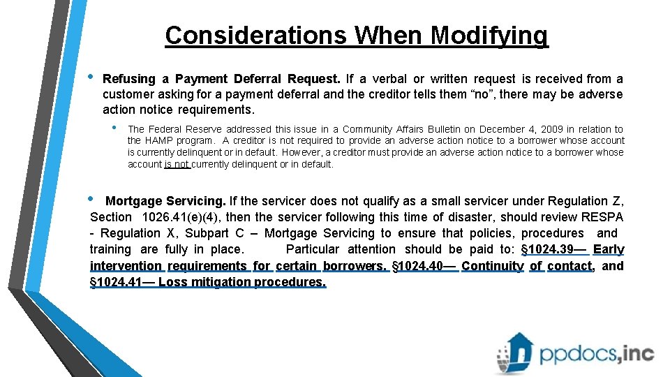 Considerations When Modifying • Refusing a Payment Deferral Request. If a verbal or written