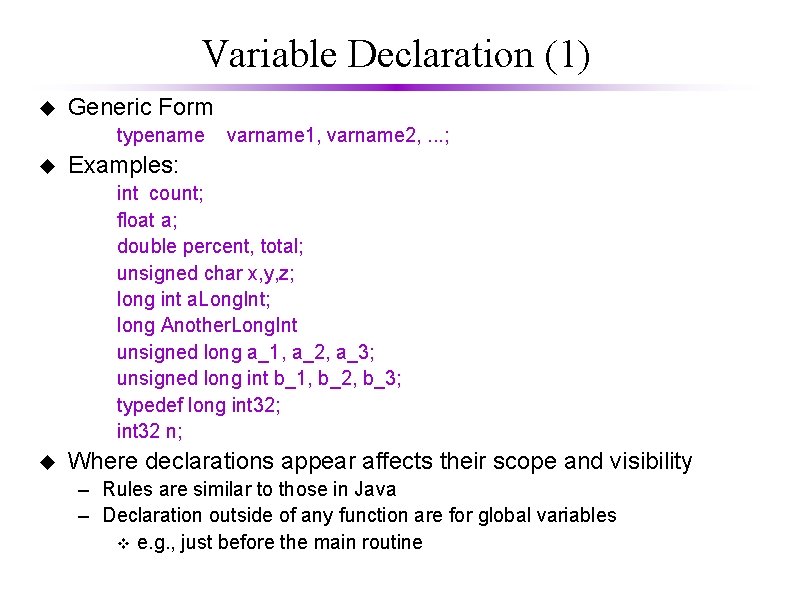 Variable Declaration (1) u Generic Form typename u varname 1, varname 2, . . Variable Declaration (1) u Generic Form typename u varname 1, varname 2, . .