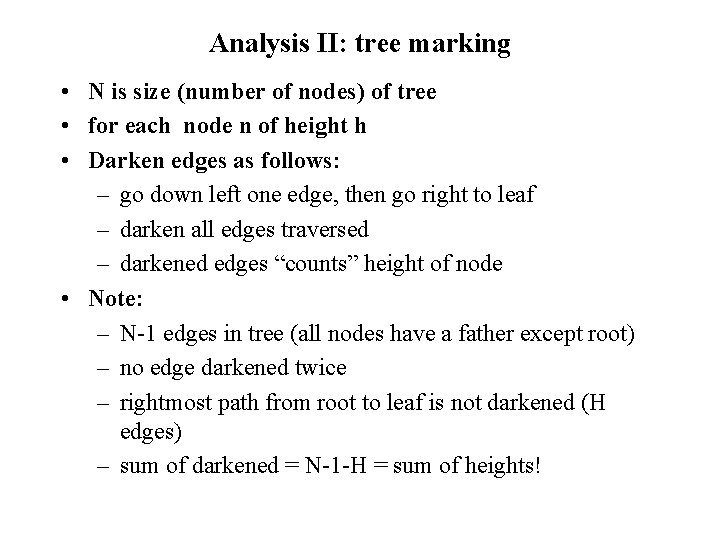 Analysis II: tree marking • N is size (number of nodes) of tree •