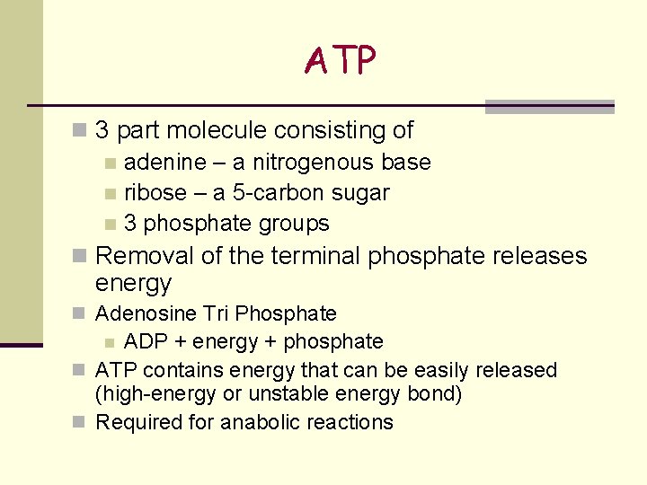 ATP n 3 part molecule consisting of n adenine – a nitrogenous base n ATP n 3 part molecule consisting of n adenine – a nitrogenous base n