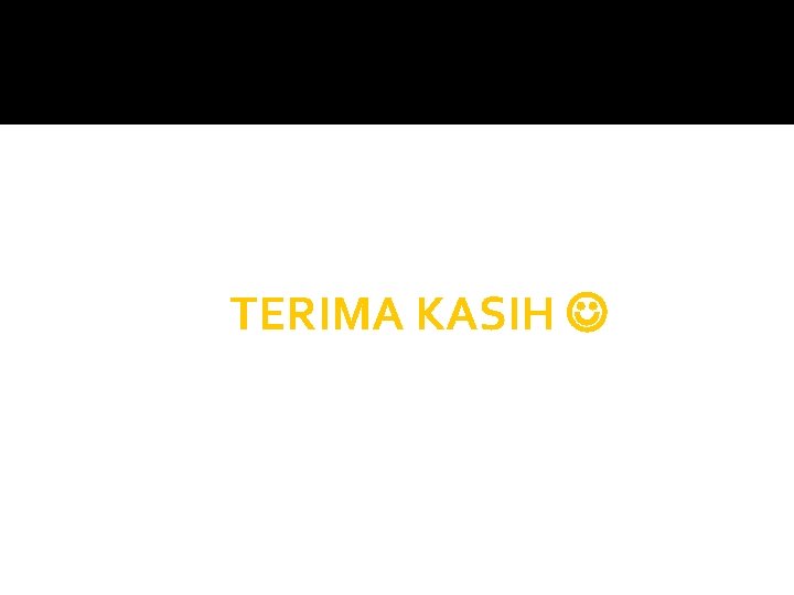 TERIMA KASIH 