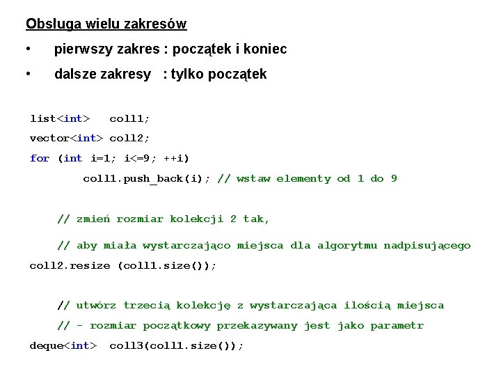 Obsługa wielu zakresów • pierwszy zakres : początek i koniec • dalsze zakresy :