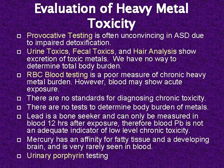  Evaluation of Heavy Metal Toxicity Provocative Testing is often unconvincing in ASD due