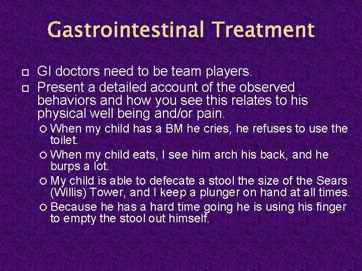Gastrointestinal Treatment GI doctors need to be team players. Present a detailed account of
