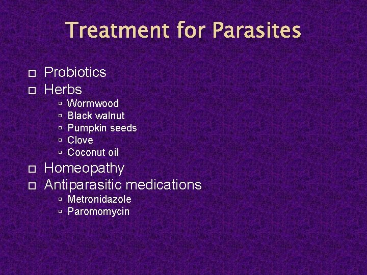 Treatment for Parasites Probiotics Herbs Wormwood Black walnut Pumpkin seeds Clove Coconut oil Homeopathy