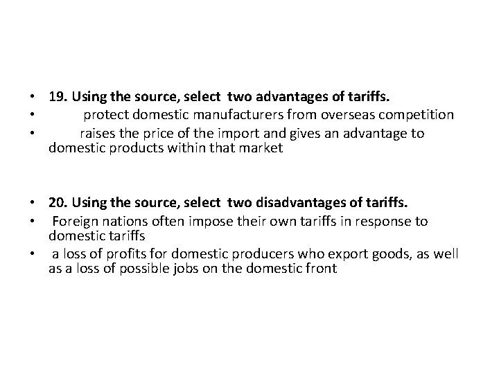  • 19. Using the source, select two advantages of tariffs. • protect domestic