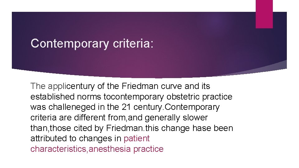 Contemporary criteria: The applicentury of the Friedman curve and its established norms tocontemporary obstetric