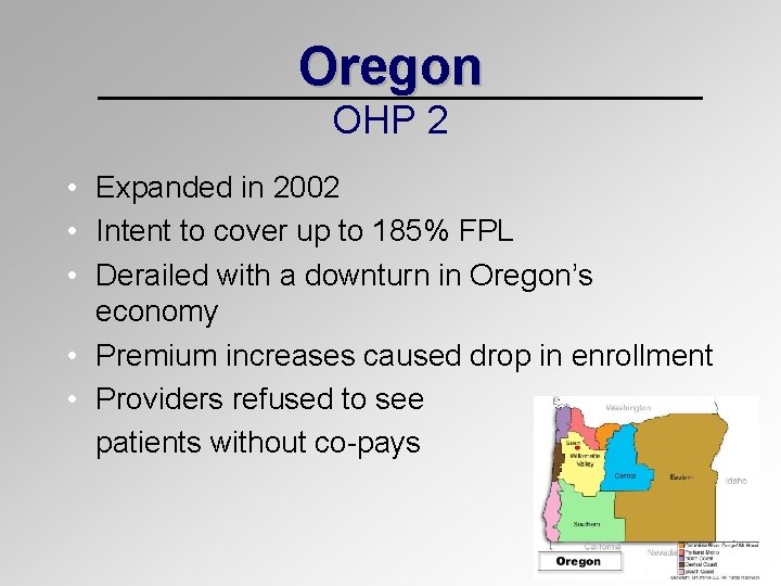Oregon OHP 2 • Expanded in 2002 • Intent to cover up to 185%