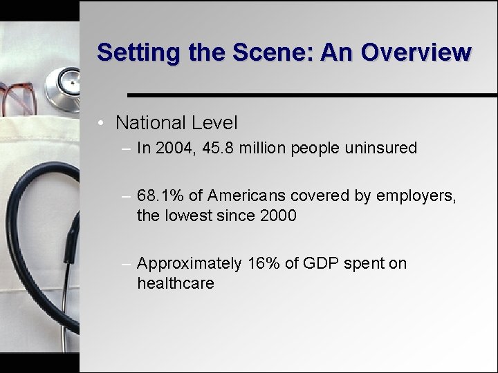 Setting the Scene: An Overview • National Level – In 2004, 45. 8 million