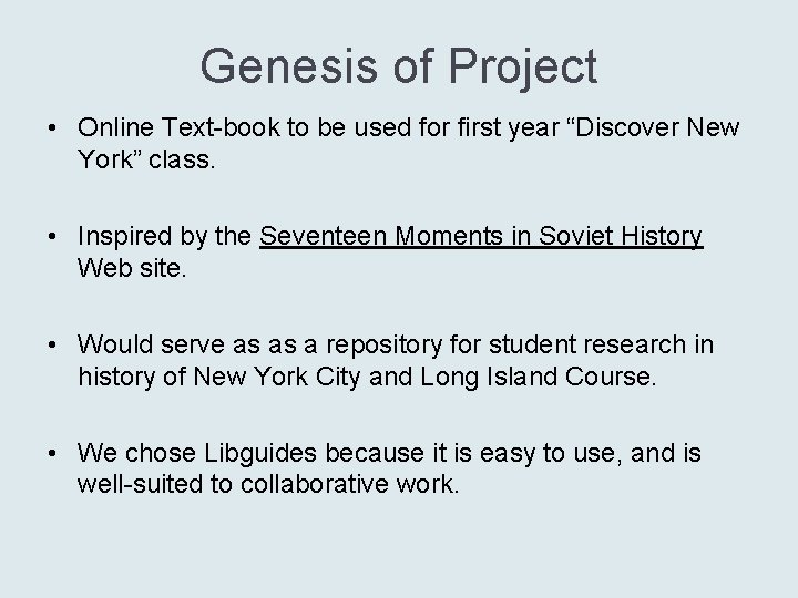 Genesis of Project • Online Text-book to be used for first year “Discover New