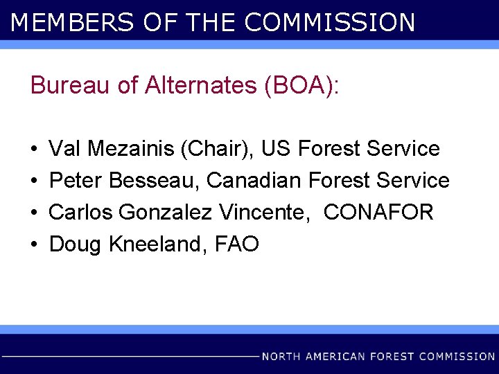 MEMBERS OF THE COMMISSION Bureau of Alternates (BOA): • • Val Mezainis (Chair), US