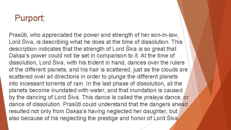 Purport: Prasūti, who appreciated the power and strength of her son-in-law, Lord Śiva, is