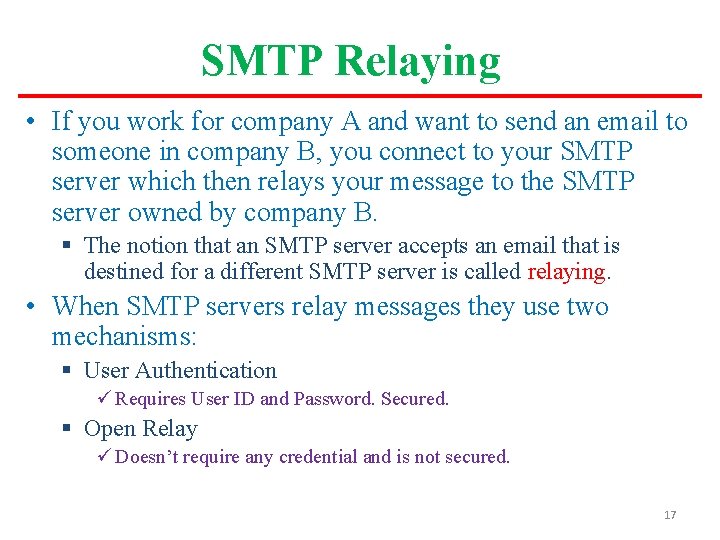 SMTP Relaying • If you work for company A and want to send an