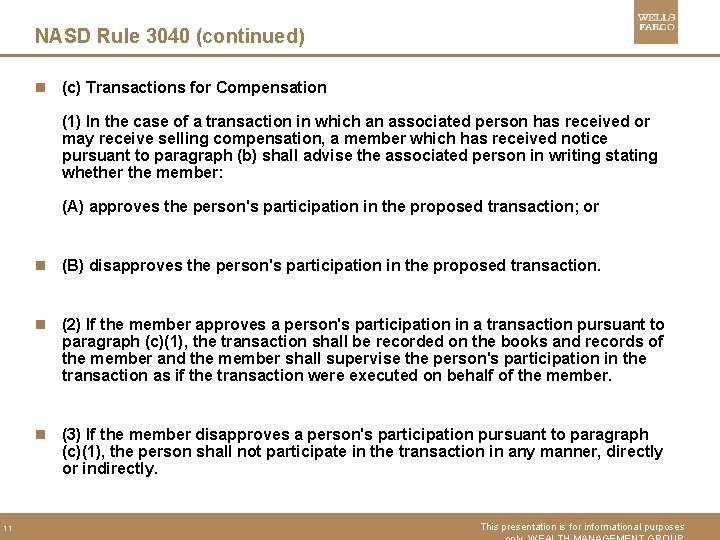 NASD Rule 3040 (continued) n (c) Transactions for Compensation (1) In the case of