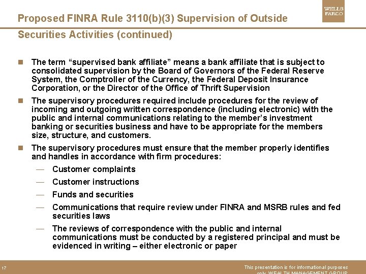 Proposed FINRA Rule 3110(b)(3) Supervision of Outside Securities Activities (continued) n The term “supervised