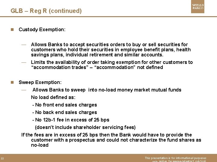 GLB – Reg R (continued) n Custody Exemption: — Allows Banks to accept securities